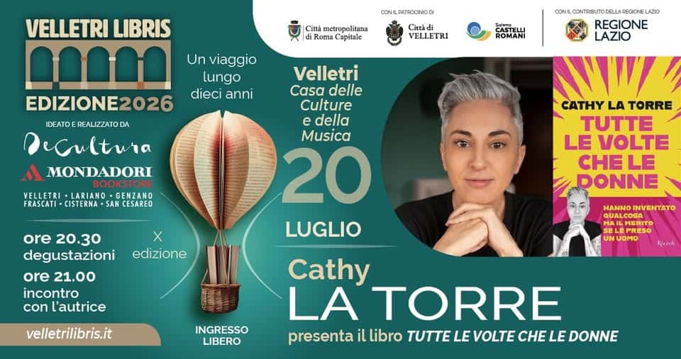 Evento Velletri Libris – Cathy La Torre presenta “Tutte le volte che le donne” Locandina Velletri Libris – Cathy La Torre presenta “Tutte le volte che le donne” - lunedì 20 luglio ore 20:30 - 22:30