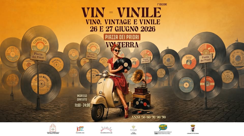 Evento Vin – Vinile. Vino, Vintage e Vinile VOLTERRA – 1a edizione Locandina Vin – Vinile. Vino, Vintage e Vinile VOLTERRA – 1a edizione - venerdì 26 giugno ore 11:00 - 00:00