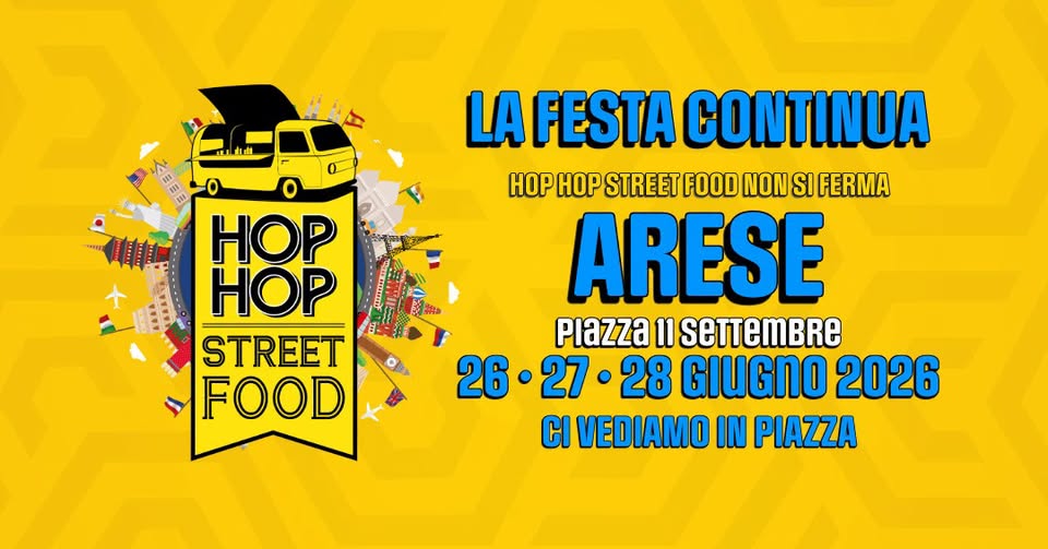 Evento Hop Hop Street Food – Arese Tappa da segnare 2026 Locandina Hop Hop Street Food – Arese Tappa da segnare 2026 - da venerdì 26 giugno - domenica 28 giugno 2026 ore 10:30 ore 23:45