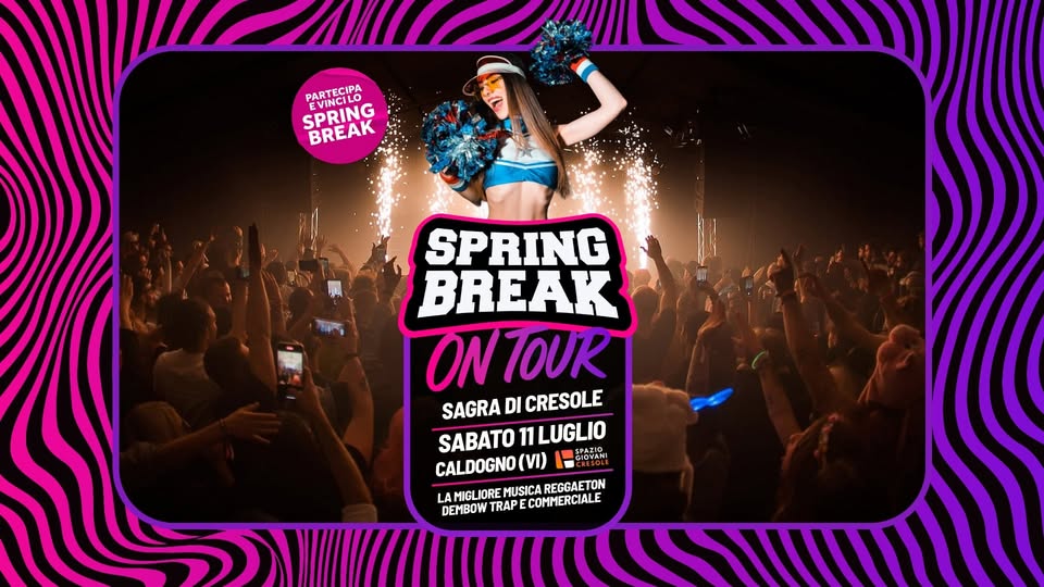 Evento Spring Break On Tour – Sagra di Cresole – 11 Luglio – Ingresso Gratuito Locandina Spring Break On Tour – Sagra di Cresole – 11 Luglio – Ingresso Gratuito - sabato 11 luglio ore 21:00 - 23:00