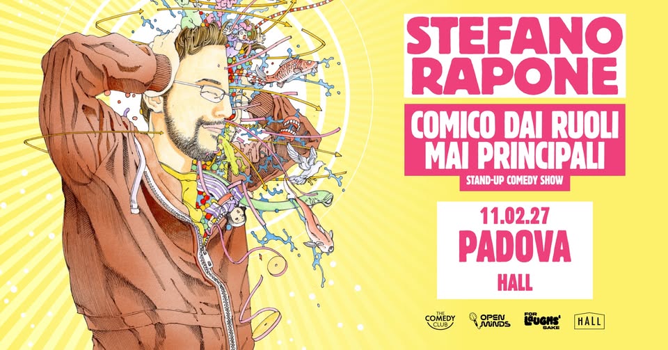 Evento Stefano Rapone Comico Dai Ruoli Mai Principali @Hall – Padova Locandina Stefano Rapone Comico Dai Ruoli Mai Principali @Hall – Padova - giovedì 11 febbraio ore 21:00 - 23:00