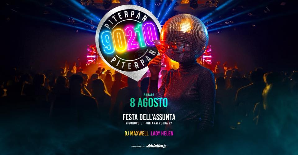 Evento Piterpan 90210 – Festa dell’Assunta Vigonovo di Fontanafredda PN Locandina Piterpan 90210 – Festa dell’Assunta Vigonovo di Fontanafredda PN - sabato 8 agosto ore 22:00 - 00:00