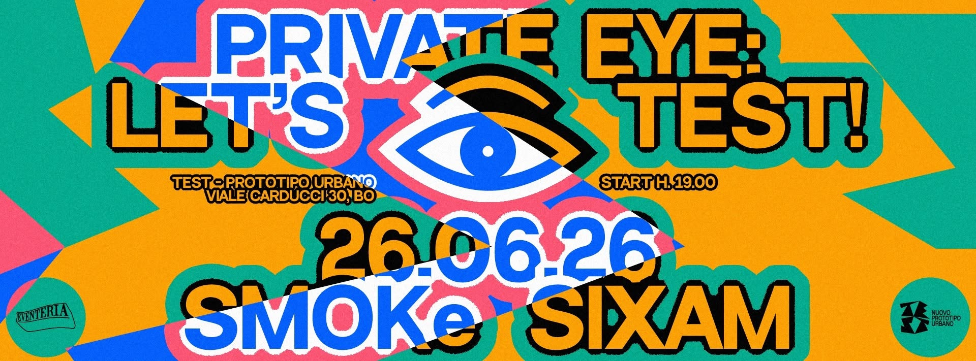 Evento Private Eye – Let’s Test! Locandina Private Eye – Let’s Test! - venerdì 26 giugno ore 19:00 - 23:00