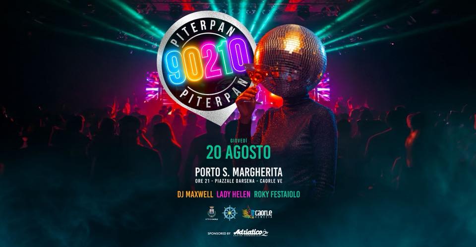 Evento Piterpan 90210 – Porto S.Margherita Piazzale Darsena – Caorle VE Locandina Piterpan 90210 – Porto S.Margherita Piazzale Darsena – Caorle VE - giovedì 20 agosto ore 21:00 - 23:00