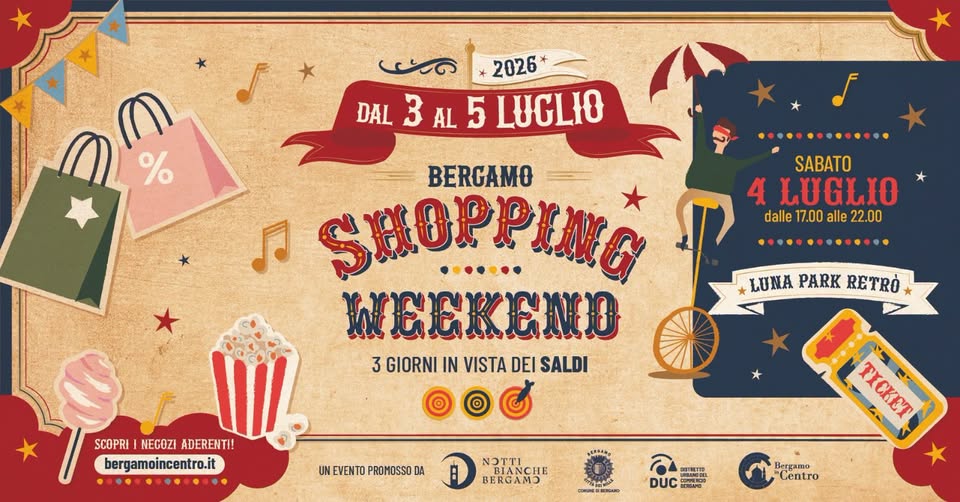 Evento Bergamo Shopping Weekend Locandina Bergamo Shopping Weekend - da venerdì 3 luglio - domenica 5 luglio 2026 ore 10:00 ore 19:00