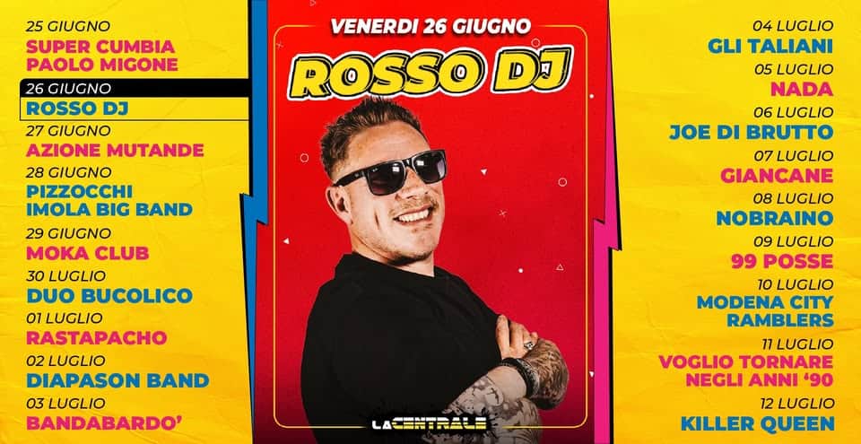 Evento Rosso Dj – La Centrale “Imola Summer Fest” 2026 Locandina Rosso Dj – La Centrale “Imola Summer Fest” 2026 - venerdì 26 giugno ore 22:00 - 00:00