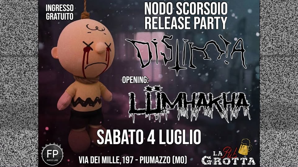 Evento Nodo Scorsoio Release Party – Distimia & Lümhakha Live Locandina Nodo Scorsoio Release Party – Distimia & Lümhakha Live - sabato 4 luglio ore 22:00 - 00:00
