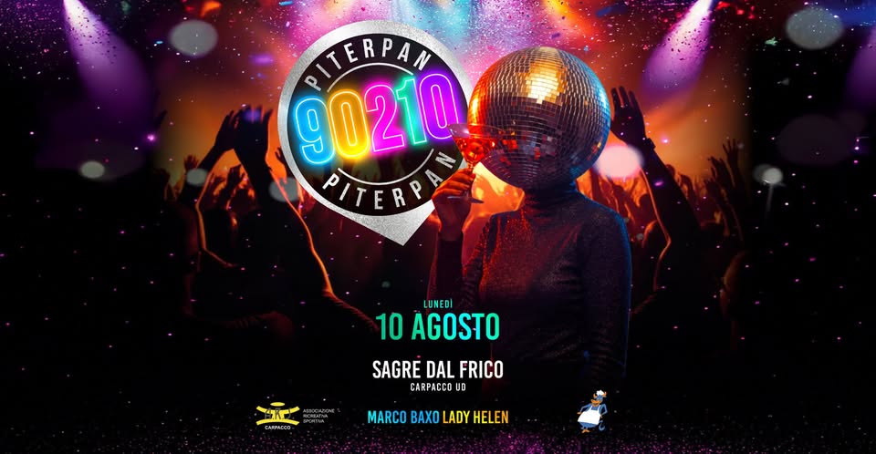 Evento Piterpan 90210 – Sagre Dal Frico Carpacco UD Locandina Piterpan 90210 – Sagre Dal Frico Carpacco UD - lunedì 10 agosto ore 21:30 - 23:30