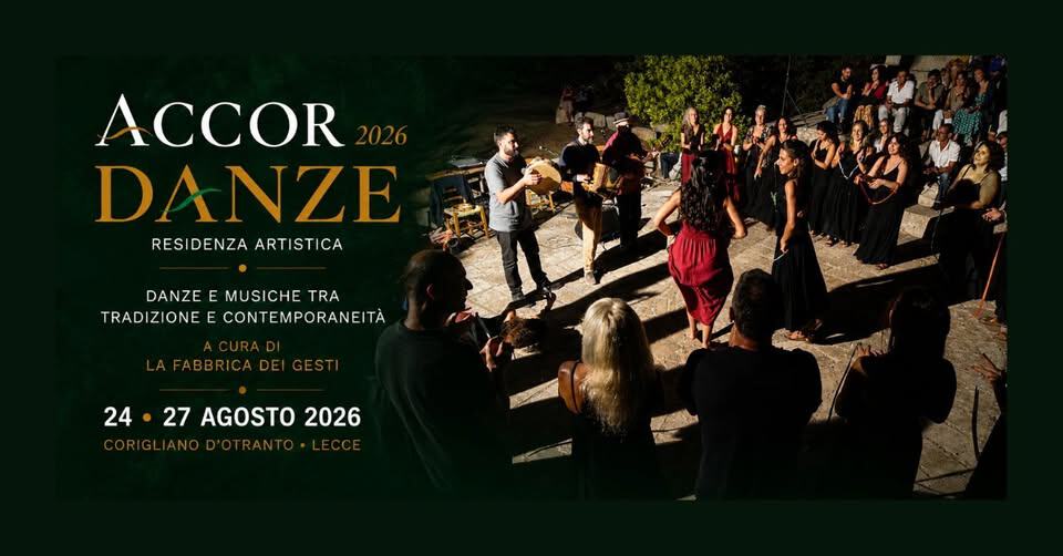Evento AccorDanze 2026 – II Edizione Residenza Artistica nel Salento. Danze Locandina AccorDanze 2026 – II Edizione Residenza Artistica nel Salento. Danze - da lunedì 24 agosto - mercoledì 26 agosto 2026 ore 15:00 ore 00:00