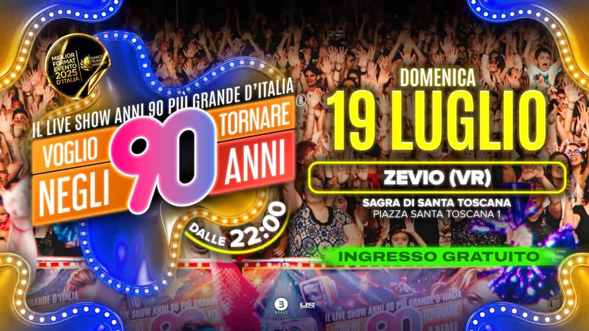 Evento Voglio Tornare Negli Anni 90 r – Zevio (VR) Locandina Voglio Tornare Negli Anni 90 r – Zevio (VR) - domenica 19 luglio ore 22:00 - 00:00