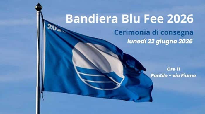 Evento BANDIERA BLU FEE 2026 – Cerimonia di consegna alla città Locandina BANDIERA BLU FEE 2026 – Cerimonia di consegna alla città - lunedì 22 giugno ore 11:00 - 13:00