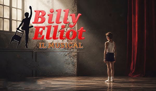 Evento Billy Elliot – Il Musical Locandina Billy Elliot – Il Musical - giovedì 25 giugno ore 20:30 - 22:30