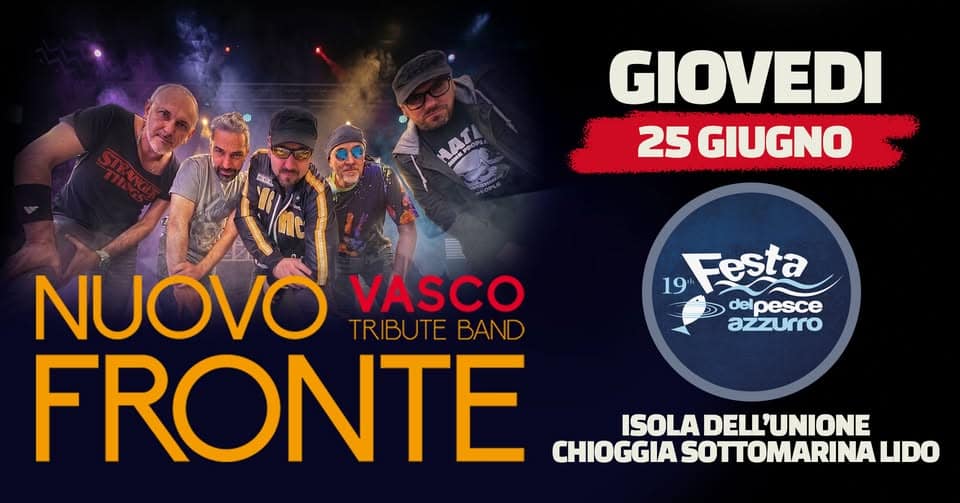 Evento Nuovo Fronte del Vasco live – Festa del Pesce Azzurro Locandina Nuovo Fronte del Vasco live – Festa del Pesce Azzurro - giovedì 25 giugno ore 21:00 - 23:00