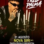 Fred De Palma – Piazza Prova D’orchestra Nova Siri (Mt) – Ven. 21/08/2026 Fred De Palma - Piazza Prova D'orchestra Nova Siri (Mt) - Ven. 21/08/2026