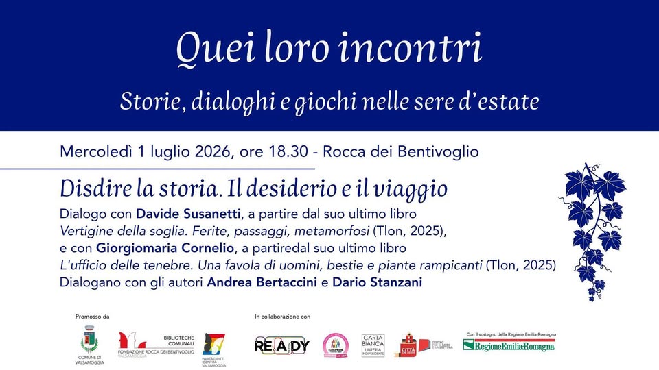 Evento Disdire la storia. Il desiderio e il viaggio Locandina Disdire la storia. Il desiderio e il viaggio - mercoledì 1 luglio ore 18:30 - 20:30