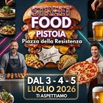 Pistoia Street Food 3 - 4 - 5 Luglio 2026