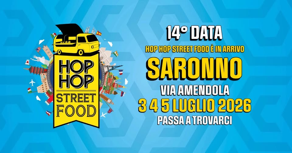 Evento Hop Hop Street Food – Saronno Tappa da segnare 2026 Locandina Hop Hop Street Food – Saronno Tappa da segnare 2026 - da venerdì 3 luglio - domenica 5 luglio 2026 ore 10:30 ore 23:45
