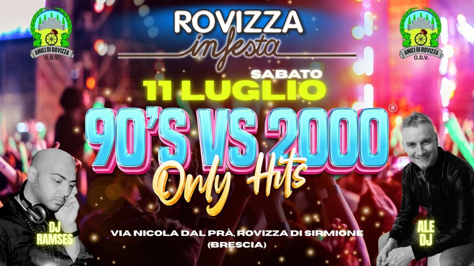 Evento 90 Vs 2000 Only Hitsr Rovizza In Festa Bs Locandina 90 Vs 2000 Only Hitsr Rovizza In Festa Bs - sabato 11 luglio ore 21:00 - 01:00