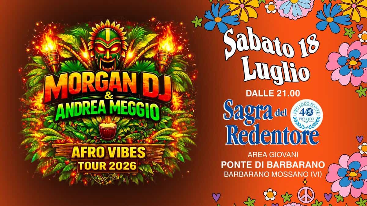 Evento AFRO VIBES DJ Morgan & Andrea Meggio – Sagra del Redentore (P.di Barbarano) Locandina AFRO VIBES DJ Morgan & Andrea Meggio – Sagra del Redentore (P.di Barbarano) - sabato 18 luglio ore 21:30 - 23:30