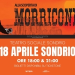Immagine evento Alla Scoperta Di Morricone – Parte 3 – Sondrio 18.04.2027 a Sondrio (SO) Alla Scoperta Di Morricone - Parte 3 - Sondrio 18.04.2027 a Sondrio (SO) il 18 aprile 2027