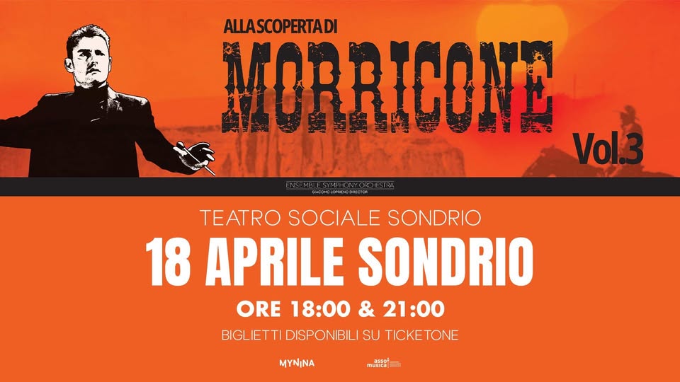 Evento Alla Scoperta Di Morricone – Parte 3 – Sondrio 18.04.2027 Locandina Alla Scoperta Di Morricone – Parte 3 – Sondrio 18.04.2027 - domenica 18 aprile ore 18:00 - 20:00