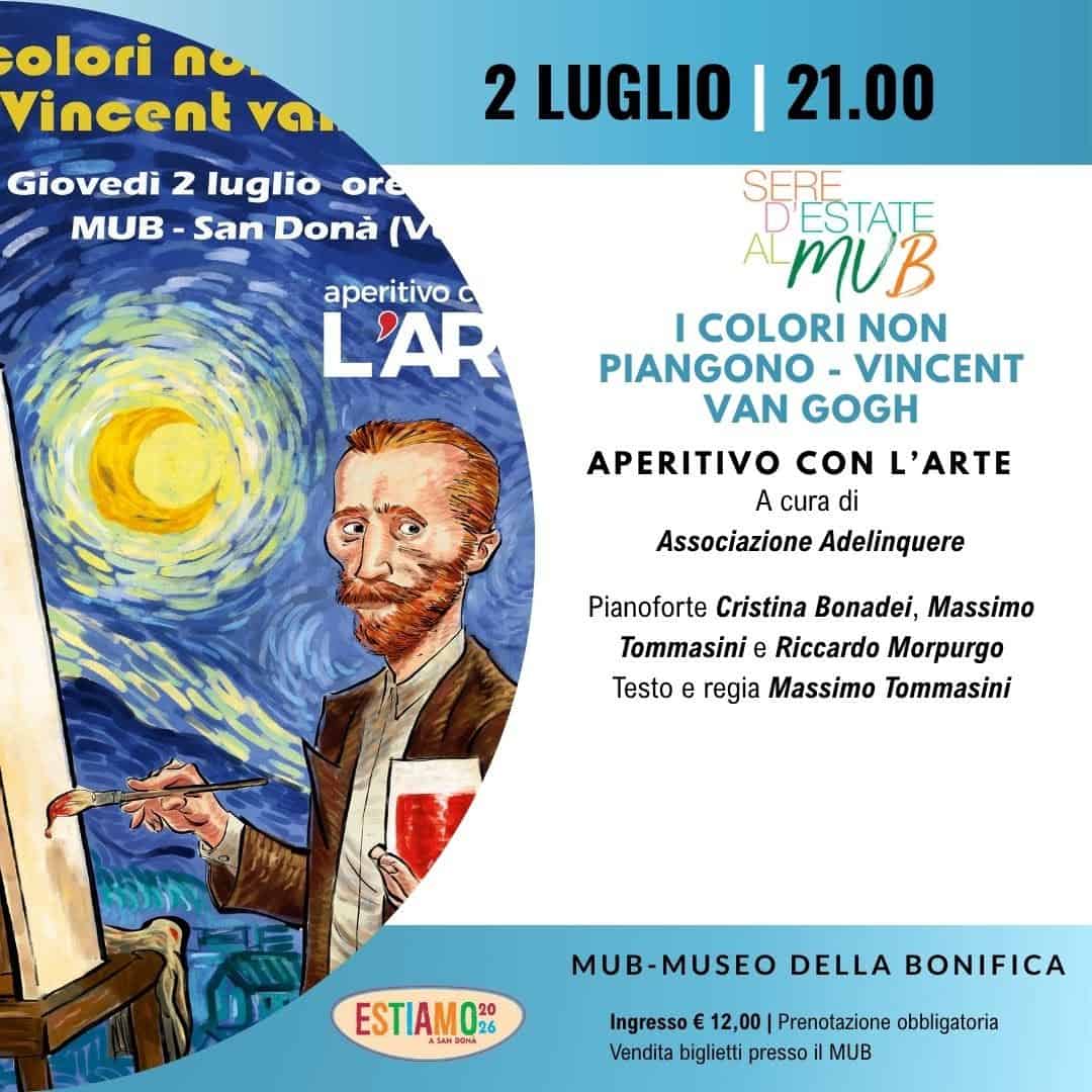 Evento Aperitivo Con L’arte. I Colori Non Piangono Vincent Van Gogh Sere D’estate Al Mub Locandina Aperitivo Con L’arte. I Colori Non Piangono Vincent Van Gogh Sere D’estate Al Mub - giovedì 2 luglio ore 21:00 - 23:00