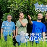 Immagine evento Arcella Bella – Fine Before You Came (live) a Padova (PD) Arcella Bella - Fine Before You Came (live) a Padova (PD) il 3 luglio 2026