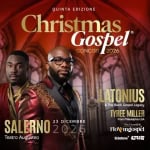 Immagine evento Christmas Gospel Concert 2026 a Salerno – V edizione a Salerno (SA) Potrebbe essere un contenuto grafico raffigurante il seguente testo "QUINTA EDIZIONE Christmas Gospel 2026 CONCERT LATONIUS The &TheBlackGospelLegac Black Gospel Legacy TYREE TYREEMILLER MILLER From Philadelphia USA SALERNO 23 23 DICEMBRE Teatro eatroAugusteo Augusteo Floy ingospel ticketone EJESE"