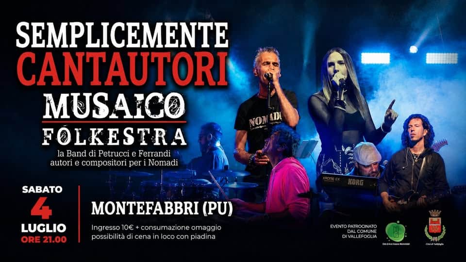 Evento Concerto “Semplicemente Cantautori” Musaico Folkestra – Montefabbri (PU) Locandina Concerto “Semplicemente Cantautori” Musaico Folkestra – Montefabbri (PU) - sabato 4 luglio ore 21:00 - 23:30