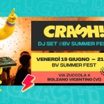 💥 CRASH! Dj Set at BV Summer Fest – Bolzano Vic.💥 Potrebbe essere un contenuto grafico raffigurante il seguente testo "CRAG CRAGH! DJ DJSET@BVSUMMERFEST SET @BV SUMMER FEST VENERDİ 19 GIUGNO - 21.00 BV SUMMER FEST GALARO COVANY VIA ZUCCOLA 4 BOLZANOVICENTINO(VI) BOLZANO VICENTINO JKY"
