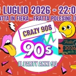 Immagine evento Crazy 90s – FRATTA in FIERA – Fratta Polesine (RO) a Fratta Polesine (RO) Potrebbe essere un contenuto di pop art raffigurante il seguente testo "3 LUGLIO 2026 026-22:00 O 22:00 FRATTA IN FIERA FRATTA POLESINE (RO) CRAZY goS 90s IL PARTY ANNI 90 เจ NaNECao Fratta FrattaFiera 2026 dei Ss Pietro Paolo apostoli ONSTAGE"