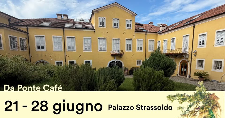 Evento Da Ponte Cafè 21 – 28 giugno Locandina Da Ponte Cafè 21 – 28 giugno - domenica 28 giugno ore 10:30 - 12:30