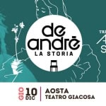 Immagine evento DE ANDRÉ – La Storia AOSTA, Teatro Giacosa DE ANDRÉ - La Storia AOSTA, Teatro Giacosa il 10 dicembre 2026