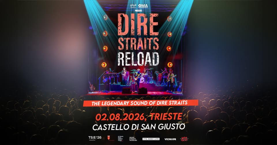 Evento Dire Straites Reload Castello Di San Giusto 02.08.2026 Locandina Dire Straites Reload Castello Di San Giusto 02.08.2026 - domenica 2 agosto ore 21:00 - 23:00