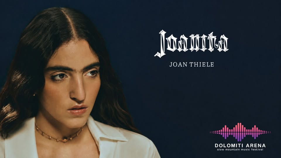Evento Dolomiti Arena – Joan Thiele in concerto Locandina Dolomiti Arena – Joan Thiele in concerto - sabato 22 agosto ore 17:00 - 19:00