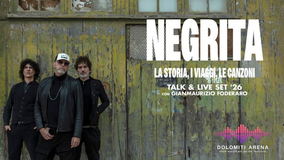 Evento Dolomiti Arena – Negrita in concerto Locandina Dolomiti Arena – Negrita in concerto - sabato 25 luglio ore 17:00 - 19:00