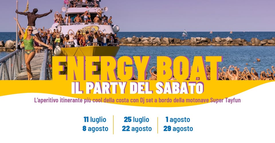 Evento Energy Boat Bellaria Igea Marina Locandina Energy Boat Bellaria Igea Marina - da sabato 11 luglio - sabato 29 agosto 2026 ore 15:30 ore 18:30