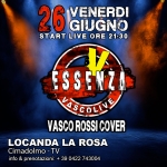 ESSENZA VascoLive @ LOCANDA LA ROSA_ Concerto Live Cover Vasco Rossi ESSENZA VascoLive – LOCANDA LA ROSA Concerto Live Cover Vasco Rossi a Cimadolmo (TV) il 26 giugno 2026