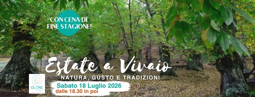 Evento ESTATE A VIVAIO – natura, gusto e tradizioni Locandina ESTATE A VIVAIO – natura, gusto e tradizioni - sabato 18 luglio ore 18:30 - 20:30