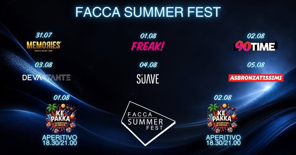 Evento Facca Summer Fest – 2026 Locandina Facca Summer Fest – 2026 - da venerdì 31 luglio - mercoledì 5 agosto 2026 ore 19:00 ore 23:55