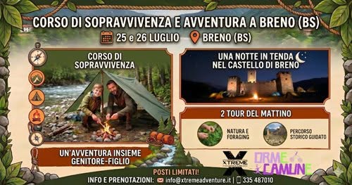 Evento Family Xperience – Corso di Sopravvivenza, notte in tenda nel Castello di Breno ed escursioni Locandina Family Xperience – Corso di Sopravvivenza, notte in tenda nel Castello di Breno ed escursioni - da sabato 25 luglio - domenica 26 luglio 2026 ore 08:00 ore 14:00