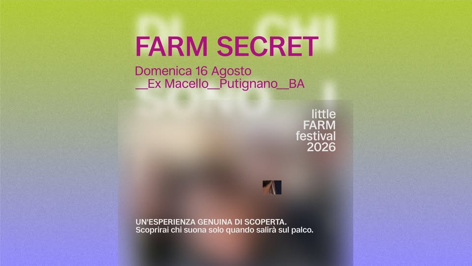 Evento FARM SECRET 2026 vieni a scoprire chi suona! Locandina FARM SECRET 2026 vieni a scoprire chi suona! - domenica 16 agosto ore 20:00 - 22:00