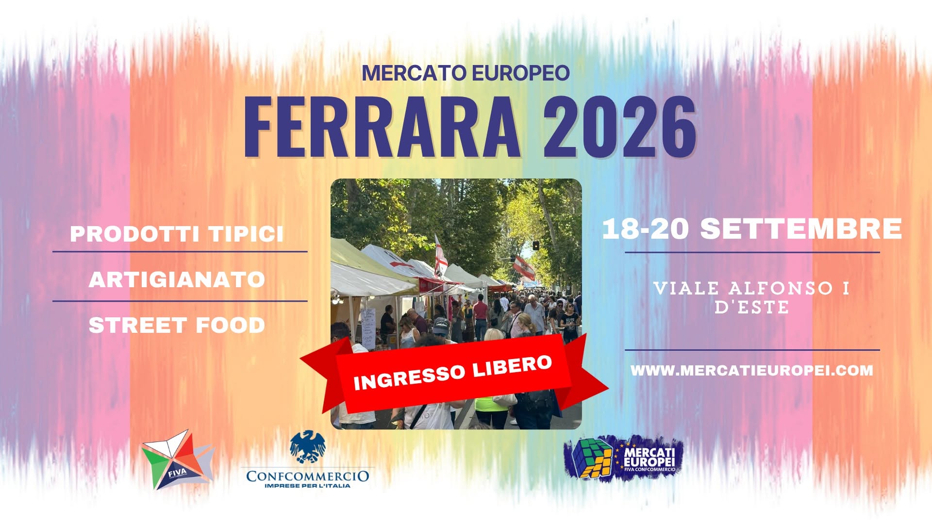 Evento FERRARA – XVI° Mercato Europeo 18 – 19 – 20 Settembre 2026 Locandina FERRARA – XVI° Mercato Europeo 18 – 19 – 20 Settembre 2026 - da venerdì 18 settembre - domenica 20 settembre 2026 ore 09:00 ore 23:59