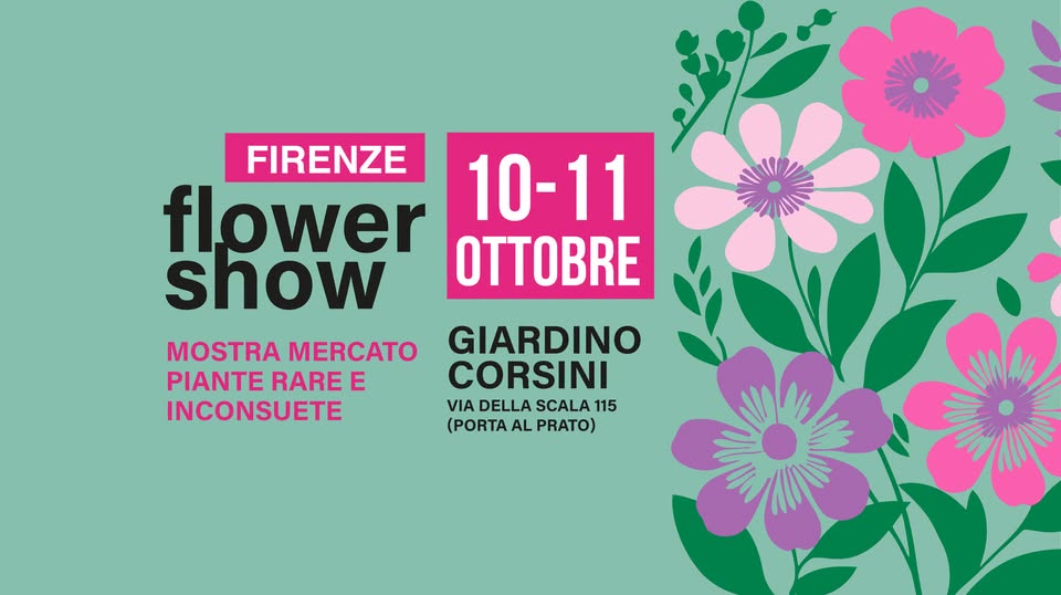 Evento Firenze Flower Show – Mostra mercato piante rare e inconsuete – Giardino Corsini, Firenze Locandina Firenze Flower Show – Mostra mercato piante rare e inconsuete – Giardino Corsini, Firenze - da sabato 10 ottobre - domenica 11 ottobre 2026 ore 09:00 ore 19:30