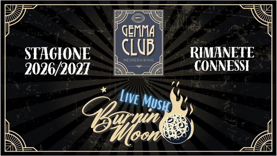 Evento Gemma Club – Stagione 26/27 – Save The Date Locandina Gemma Club – Stagione 26/27 – Save The Date - sabato 28 novembre ore 22:00 - 00:00