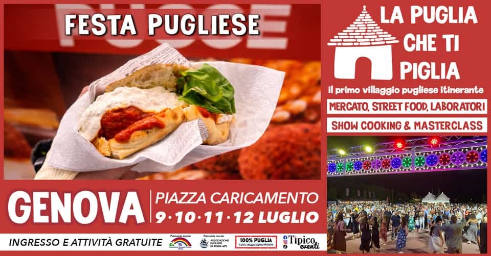 Evento Genova – La Puglia Che Ti Piglia Festa Pugliese Locandina Genova – La Puglia Che Ti Piglia Festa Pugliese - da giovedì 9 luglio - domenica 12 luglio 2026 ore 18:00 ore 23:45
