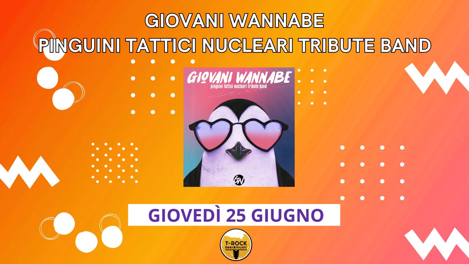 Evento Giovani Wannabe – T – Rock Locandina Giovani Wannabe – T – Rock - giovedì 25 giugno ore 21:30 - 00:30
