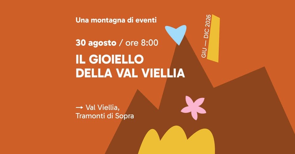 Evento Il gioiello della Val Viellia Locandina Il gioiello della Val Viellia - domenica 30 agosto ore 08:00 - 10:00