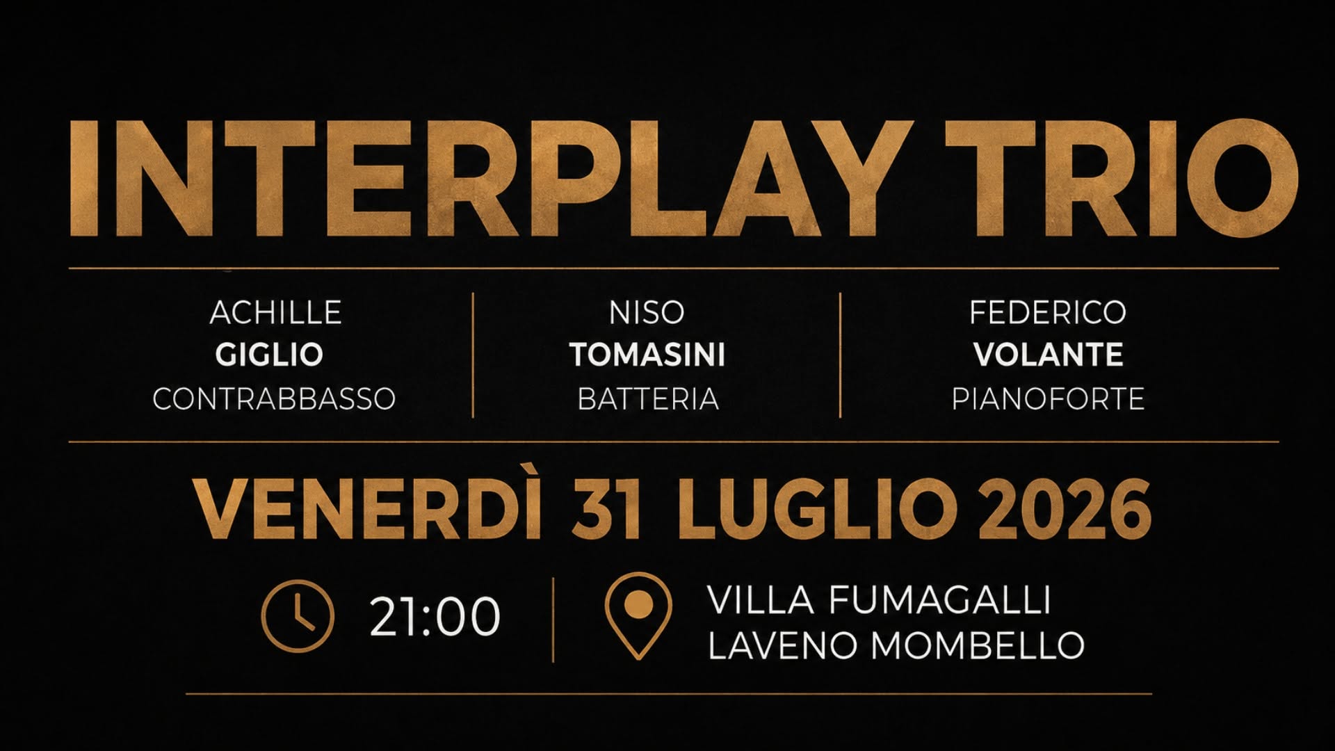 Evento Interplay Trio – Concerto Jazz in Villa Fumagalli Locandina Interplay Trio – Concerto Jazz in Villa Fumagalli - venerdì 31 luglio ore 21:00 - 23:00