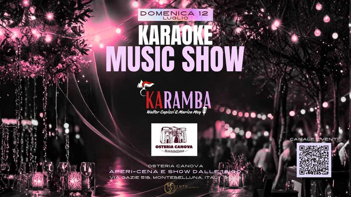 Evento KaRamba KaraokeMusicShow – Domenica12.07OsteriaCanova Locandina KaRamba KaraokeMusicShow – Domenica12.07OsteriaCanova - domenica 12 luglio ore 18:00 - 20:00